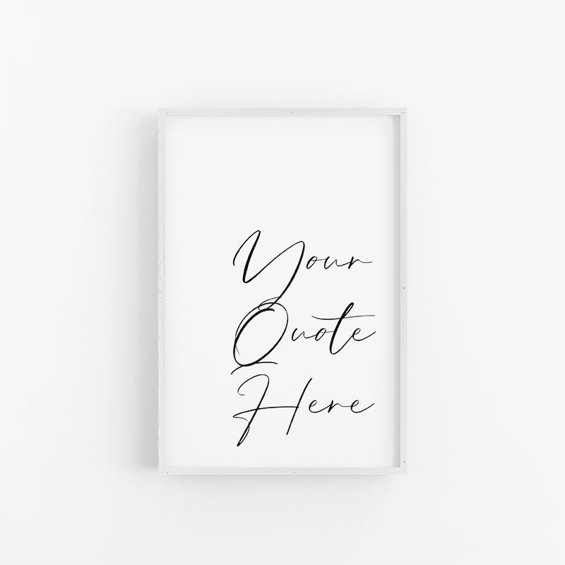 Custom Quote Poster | Personalised Typography Wall Print | Lynette Cooper Prints and Sketches
