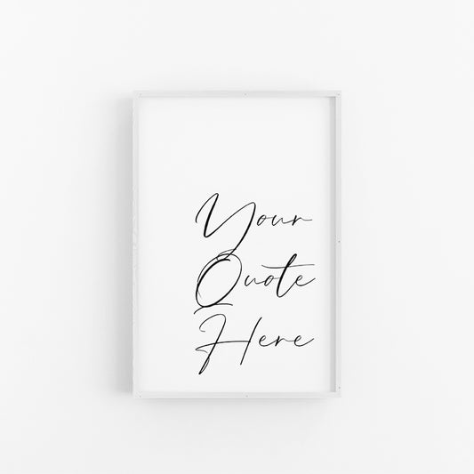 Custom Quote Poster | Personalised Typography Wall Print | Lynette Cooper Prints and Sketches